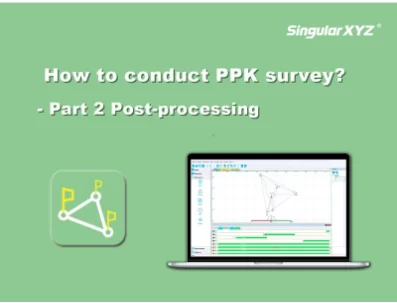 Tech Chat | How to conduct PPK survey tasks? – Part 2 Post-processing